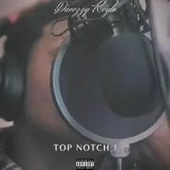 Top Notch ! - Single by Darezzy Keylo album reviews, ratings, credits
