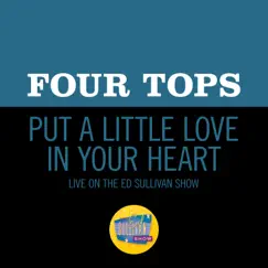 Put A Little Love In Your Heart (Live On The Ed Sullivan Show, November 8, 1970) - Single by Four Tops album reviews, ratings, credits
