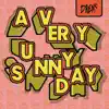 A Very Sunny Day - Single album lyrics, reviews, download