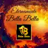 Eternamente Bella Bella - EP album lyrics, reviews, download