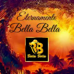Eternamente Bella Bella - EP by Bella Bella album reviews, ratings, credits