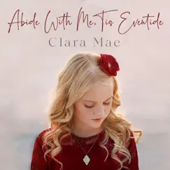 Abide With Me, Tis Eventide - Single by Clara Mae album reviews, ratings, credits