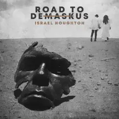 Road to DeMaskUs by Israel Houghton album reviews, ratings, credits