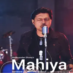 Mahiya - Single by Madhusudan Shorey album reviews, ratings, credits