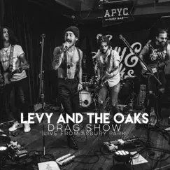 Drag Show (Live from Asbury Park) - Single by Levy and the Oaks album reviews, ratings, credits