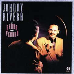 Y Ahora de Verdad by Johnny Rivera album reviews, ratings, credits