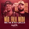 Não Fala Nada - Single album lyrics, reviews, download