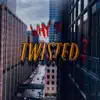 Twisted - Single album lyrics, reviews, download