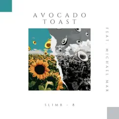 Avocado Toast (feat. Michael Mar) - Single by Slimb album reviews, ratings, credits