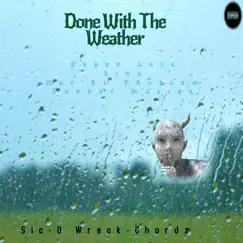 Done with the Weather Song Lyrics