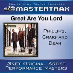 Great Are You Lord (Performance Tracks) - EP by Phillips, Craig & Dean album reviews, ratings, credits