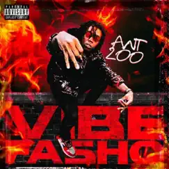 Vibe Fasho - Single by Ant200 album reviews, ratings, credits