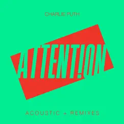 Attention (Acoustic + Remixes) by Charlie Puth album reviews, ratings, credits