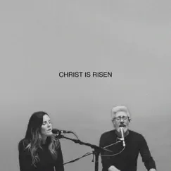 Christ Is Risen (Song Session) [feat. Mia Fieldes] - Single by Matt Maher & Essential Worship album reviews, ratings, credits
