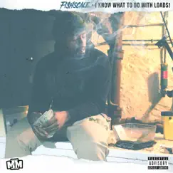 I Know What to Do With Loads! by Fi$hscale album reviews, ratings, credits