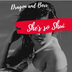 She's so Shui by Dragon and Berr album reviews, ratings, credits