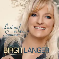 Lust auf echten Sommer - Single by Birgit Langer album reviews, ratings, credits