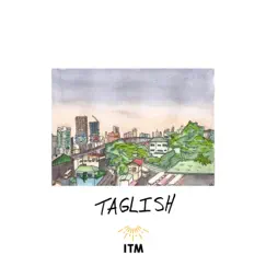 Taglish - EP by ITM album reviews, ratings, credits