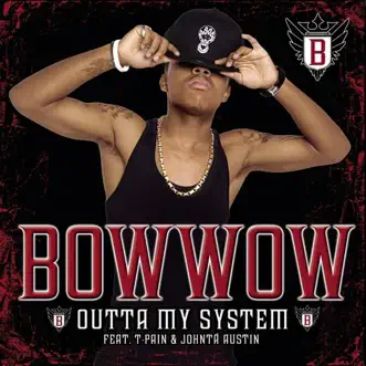 Outta My System - EP by Bow Wow featuring T-Pain & Johntá Austin album download