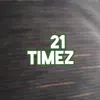 21Times - Single album lyrics, reviews, download
