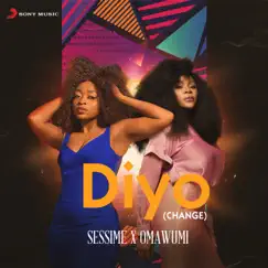 Diyo (feat. Omawumi) - Single by Sessimè album reviews, ratings, credits