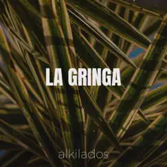 La Gringa - Single by Alkilados album reviews, ratings, credits