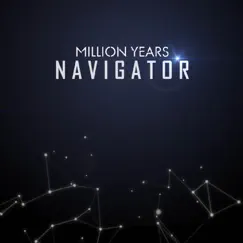 Navigator - Single by Million Years album reviews, ratings, credits