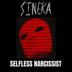 Selfless Narcissist - Single by Sineka album reviews, ratings, credits