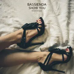 Show You - Single by Bassienda album reviews, ratings, credits