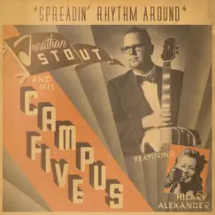 Spreadin' Rhythm Around by Jonathan Stout and his Campus Five & Hilary Alexander album reviews, ratings, credits