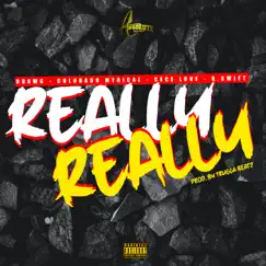 Really Really - Single by ODAWG, Colorado Myrical, CeCe Love & K-Swift album reviews, ratings, credits