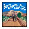 Brain Education Saved My Life album lyrics, reviews, download