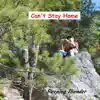 Can't Stay Home album lyrics, reviews, download