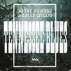 Tennessee Blues - Single by Bruce Robison & Kelly Willis album reviews, ratings, credits