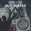 Ain't Scared Remix (feat. Adot & Stretch Money) [Remix] - Single album lyrics, reviews, download