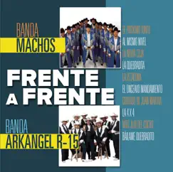 Frente a Frente by Banda Machos & Banda Arkangel R-15 album reviews, ratings, credits