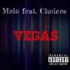 Vegas (feat. Choices) - Single album lyrics, reviews, download