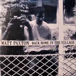 Back Home in the Village by Matt Paxton album reviews, ratings, credits