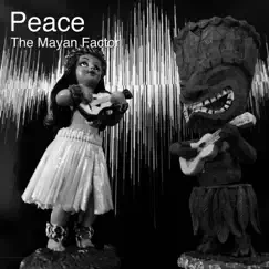 Peace - Single by The Mayan Factor album reviews, ratings, credits