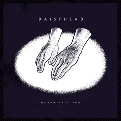 The Smallest Light by Daisyhead album reviews, ratings, credits