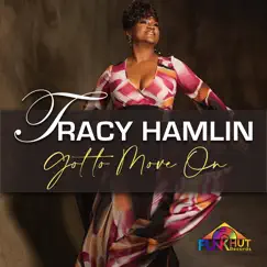 Gotta Move On by Tracy Hamlin album reviews, ratings, credits
