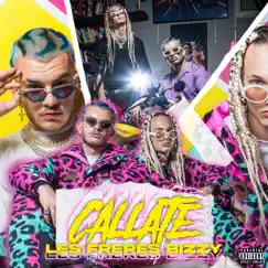 Callate - Single by LES FRERES BIZZY album reviews, ratings, credits