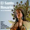 El Santo Rosario De La Comunidad Parte 1 - Rezo, Musica Y Comentarios De Los Misterios Gozosos Y Luminosos album lyrics, reviews, download