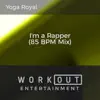 I'm a Rapper (85 BPM Mix) - Single album lyrics, reviews, download