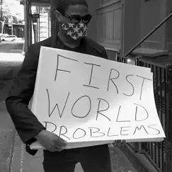First World Problems - Single by Carnegie Kid album reviews, ratings, credits