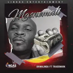 Masnemali (feat. Trademark) - Single by Dr Malinga album reviews, ratings, credits