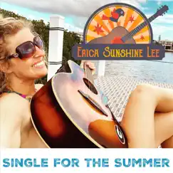 Single for the Summer - Single by Erica Sunshine Lee album reviews, ratings, credits