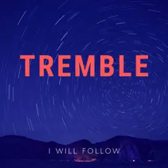 Tremble (feat. Random Acts of Music) - Single by I Will Follow album reviews, ratings, credits