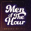 Men of the Hour album lyrics, reviews, download