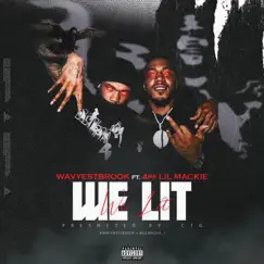 We Lit (feat. Lil Mackie) - Single by Wavy Westbrook album reviews, ratings, credits